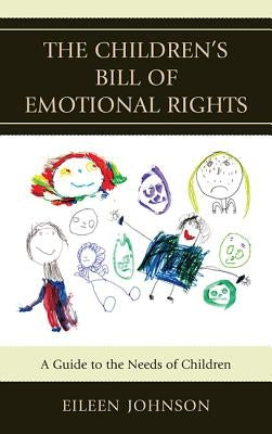 The Children's Bill of Emotional Rights: A Guide to the Needs of Children by Johnson, Eileen