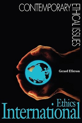 International Ethics by Elfstrom, Gerard
