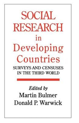 Social Research In Developing Countries: Surveys And Censuses In The Third World by Bulmer, Martin