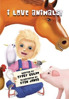 I Love Animals by Wulff, Gypsy
