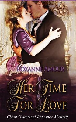 Her Time for Love by Amour, Roxanne