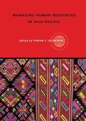 Managing Human Resources in Asia-Pacific by Budhwar, Pawan S.