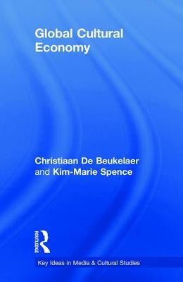 Global Cultural Economy by de Beukelaer, Christiaan