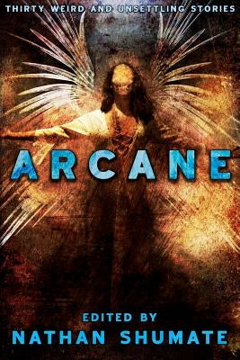 Arcane by Shumate, Nathan