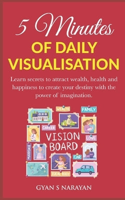5 Minutes of Daily Visualisation by Narayan, Gyan S.