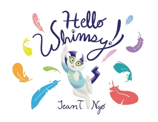 Hello Whimsy! by Ngo, Jean
