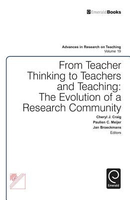 From Teacher Thinking to Teachers and Teaching: The Evolution of a Research Community by Craig, Cheryl J.