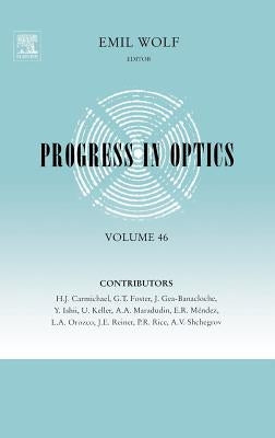 Progress in Optics: Volume 46 by Wolf, Emil