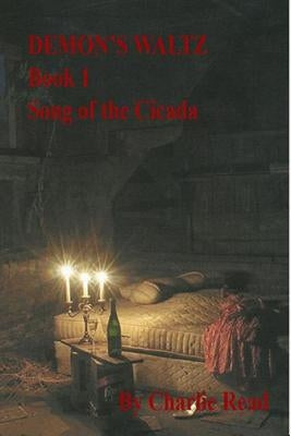 Demon's Waltz: Song of the Cicada by Read, Charles