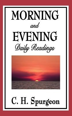Morning and Evening: Daily Readings by Spurgeon, Charles Haddon