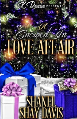 A Snowed In Love Affair by Shanel