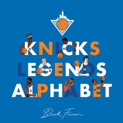 Knicks Legends Alphabet by Feiner, Beck