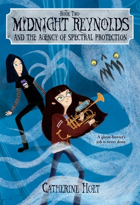 Midnight Reynolds and the Agency of Spectral Protection: 2 by Holt, Catherine
