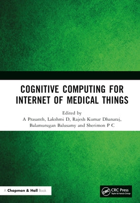 Cognitive Computing for Internet of Medical Things by Prasanth, A.