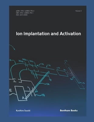 Ion Implantation and Activation: Volume 3 by Suzuki, Kunihiro
