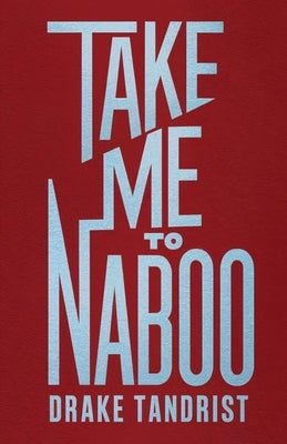Take Me To Naboo by Tandrist, Drake
