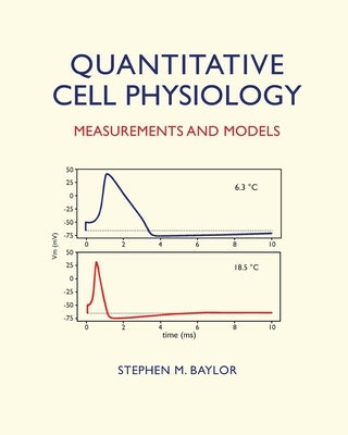 Quantitative Cell Physiology: Measurements and Models by Baylor, Stephen M.