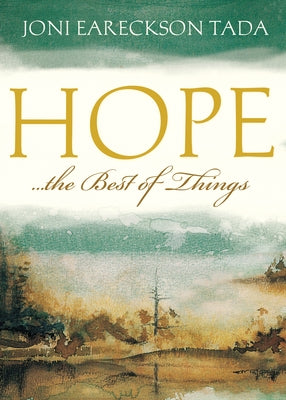 Hope...the Best of Things by Tada, Joni Eareckson
