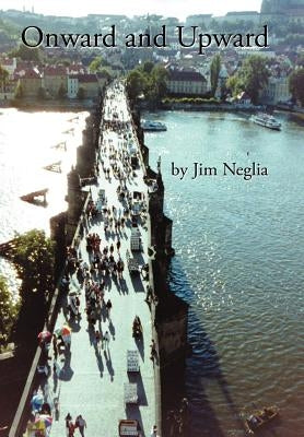 Onward and Upward by Neglia, Jim