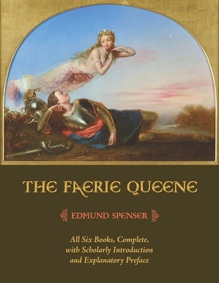 The Faerie Queene by Spenser, Edmund
