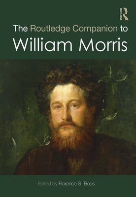The Routledge Companion to William Morris by Boos, Florence S.