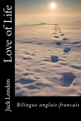 Love of Life: Bilingue anglais-francais by Wenz, Paul