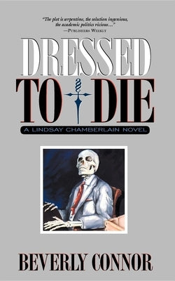 Dressed to Die: A Lindsay Chamberlain Novel by Connor, Beverly