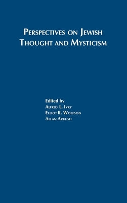 Perspectives on Jewish Thought and Mysticism by Ivry, Alfred L.