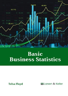 Basic Business Statistics by Floyd, Telsa