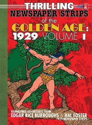 Thrilling Newspaper Strips of the Golden Age, 1929 Volume 1 (Hardcover) by Burroughs, Edgar Rice