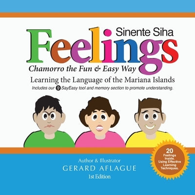 Feelings - Sinente Siha: Chamorro the Fun and Easy Way by Aflague, Gerard V.