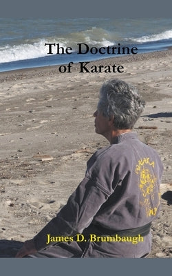 The Doctrine of Karate by Brumbaugh, James
