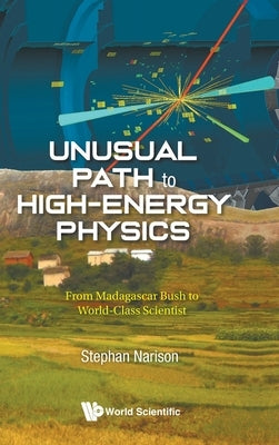 Unusual Path to High-Energy Physics by Narison Stephan