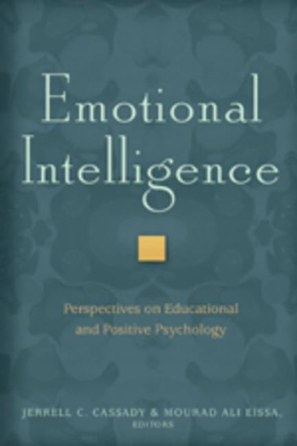 Emotional Intelligence: Perspectives on Educational and Positive Psychology by Steinberg, Shirley R.
