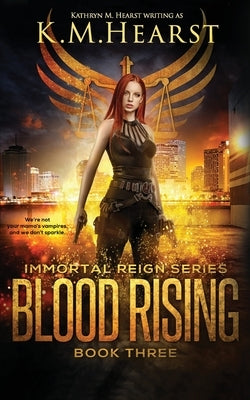 Blood Rising by Hearst, K. M.