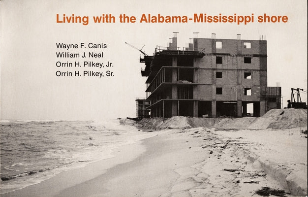 Living with the Alabama/Mississippi Shore by Canis, Wayne F.