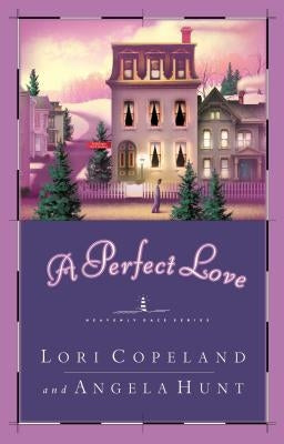 A Perfect Love by Copeland, Lori