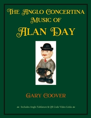 The Anglo Concertina Music of Alan Day by Coover, Gary