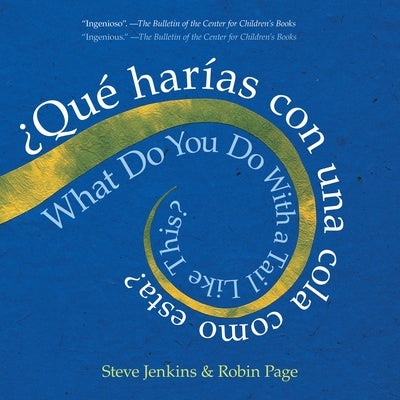What Do You Do with a Tail Like This? Bilingual Edition: Bilingual English/Spanish by Jenkins, Steve