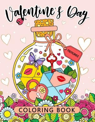 Valentines Day Coloring Book: Stress-relief Coloring Book For Grown-ups (I love you) by Balloon Publishing