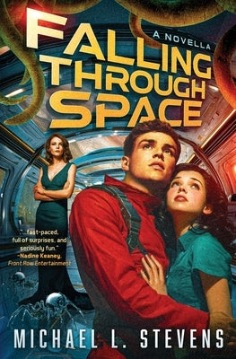Falling Through Space: A Novella by Stevens, Michael L.