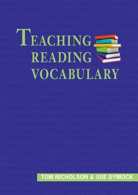 Teaching Reading Vocabulary by Nicholson, Tom
