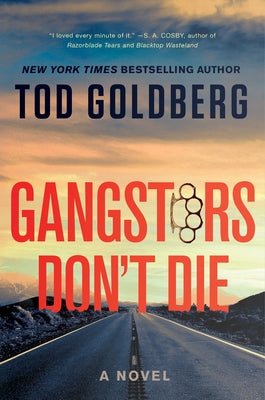 Gangsters Don't Die by Goldberg, Tod