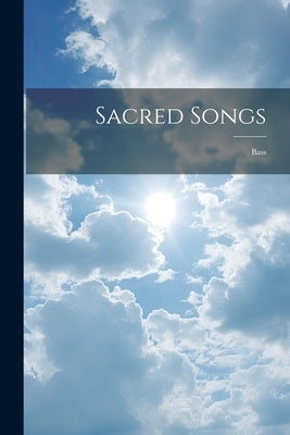 Sacred Songs: Bass by Anonymous