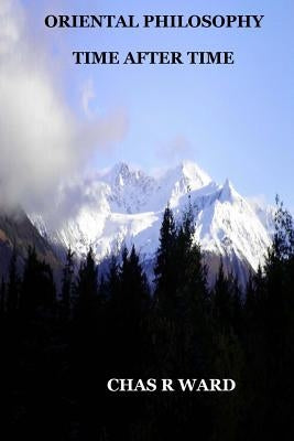 Oriental Philosophy: Time After Time by Petrovpavlova, T.