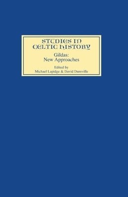 Gildas: New Approaches by Lapidge, Michael