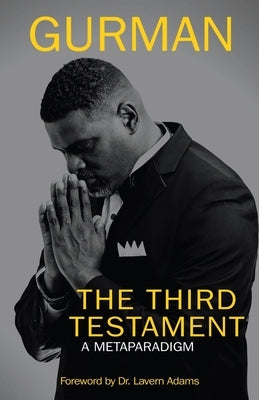 The Third Testament: A Metaparadigm by Gurman