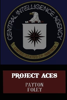 Project Aces by Foley, Payton