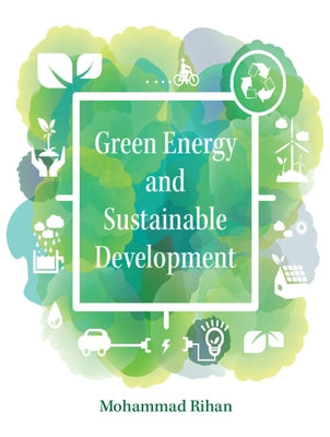 Green Energy and Sustainable Development by Rihan, Mohammad