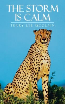 The Storm Is Calm by McClain, Terry Lee